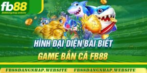 Bắn Cá FB88: Trải Nghiệm Tựa Game Hấp Dẫn Số 1 Thị Trường