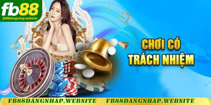 Tuân thủ nội quy chơi có trách nhiệm tại FB88